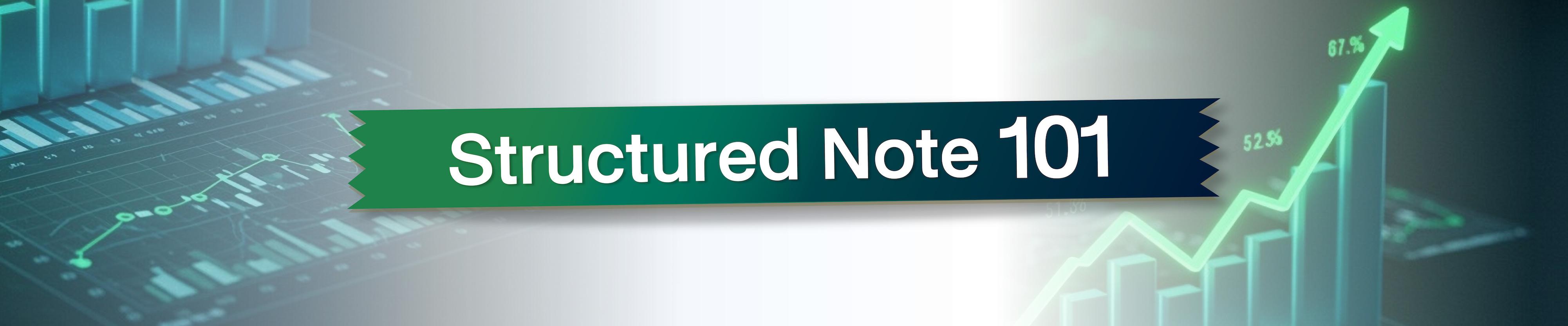 มาทำความรู้จักกับ STRUCTURED NOTE 101 กัน!